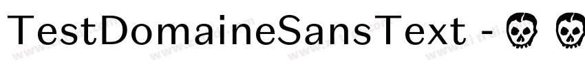 TestDomaineSansText 字体转换